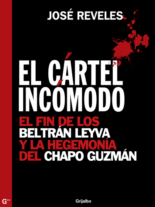 Title details for El cártel incómodo by José Reveles Morado - Available